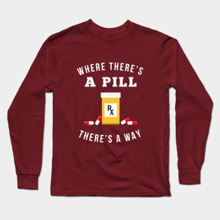 Pharmacist – Prescription Pills T Shirt Long Sleeve T-Shirt